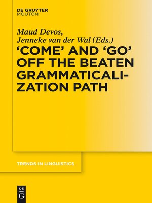 cover image of 'COME' and 'GO' off the Beaten Grammaticalization Path